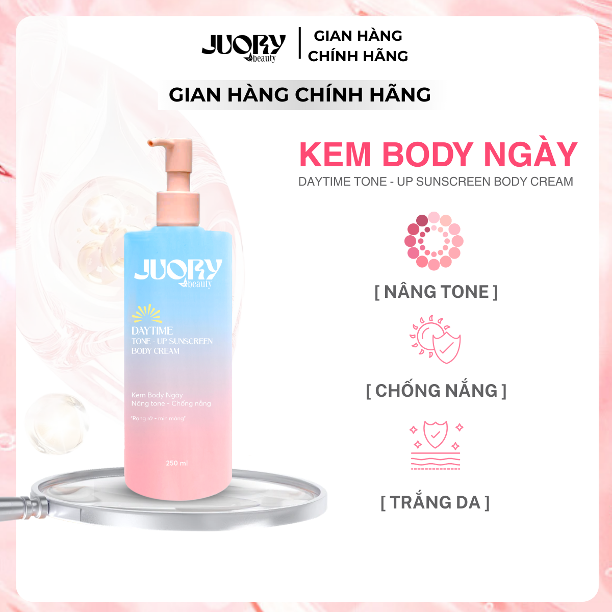 Kem Body Ngày Nâng Tone - Chống Nắng - Juory Beauty 250ml